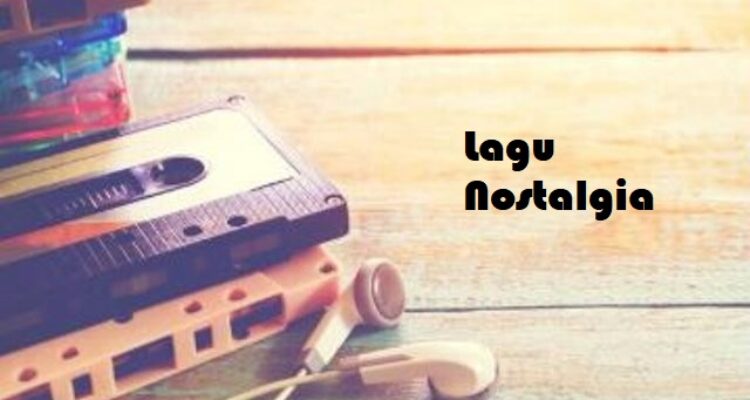 10 Lagu Nostalgia yang Selalu Enak Didengar