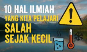 10 Pengetahuan Sains yang Kita Pelajari Salah Sejak Kecil 10 Pengetahuan Sains yang Kita Pelajari Salah Sejak Kecil